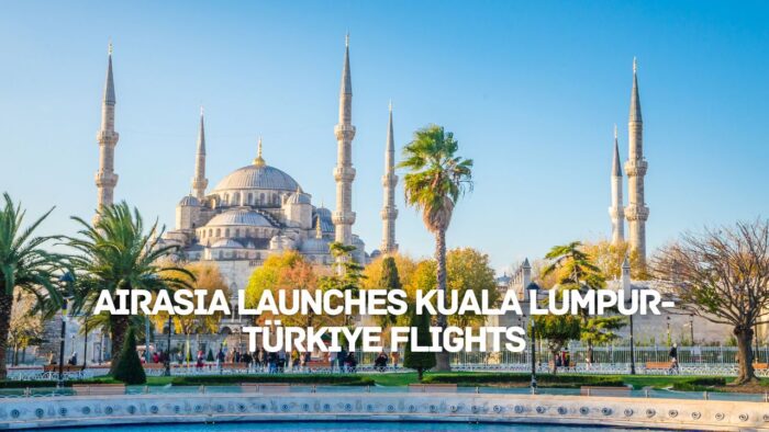 AirAsia Launches Kuala Lumpur-Türkiye Flights
