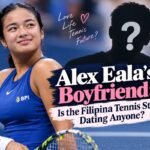 Alex Eala's Boyfriend: Is the Filipina Tennis Star Dating Anyone?