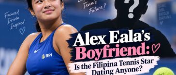 Alex Eala's Boyfriend: Is the Filipina Tennis Star Dating Anyone?